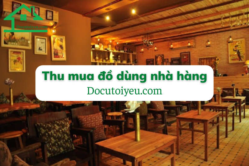 Thu mua do dung nha hang