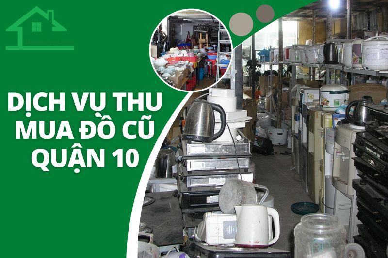 thu mua do cu quan 10