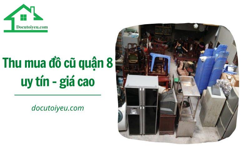 thu mua do cu quan 8