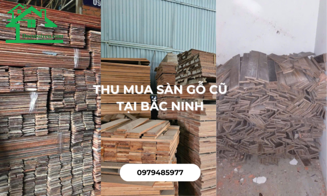 Thu mua sàn gỗ cũ Bắc Ninh