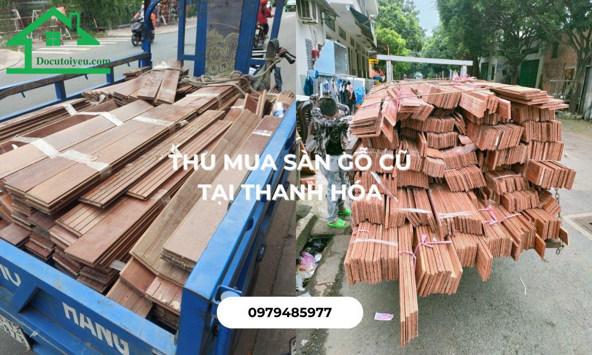 Thu mua sàn gỗ cũ tại Thanh Hóa