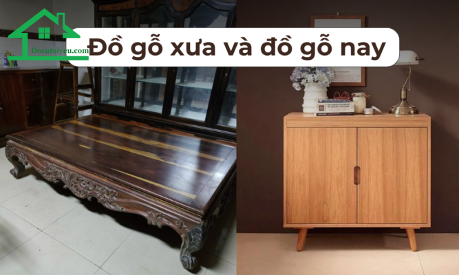đồ gỗ xưa và nay
