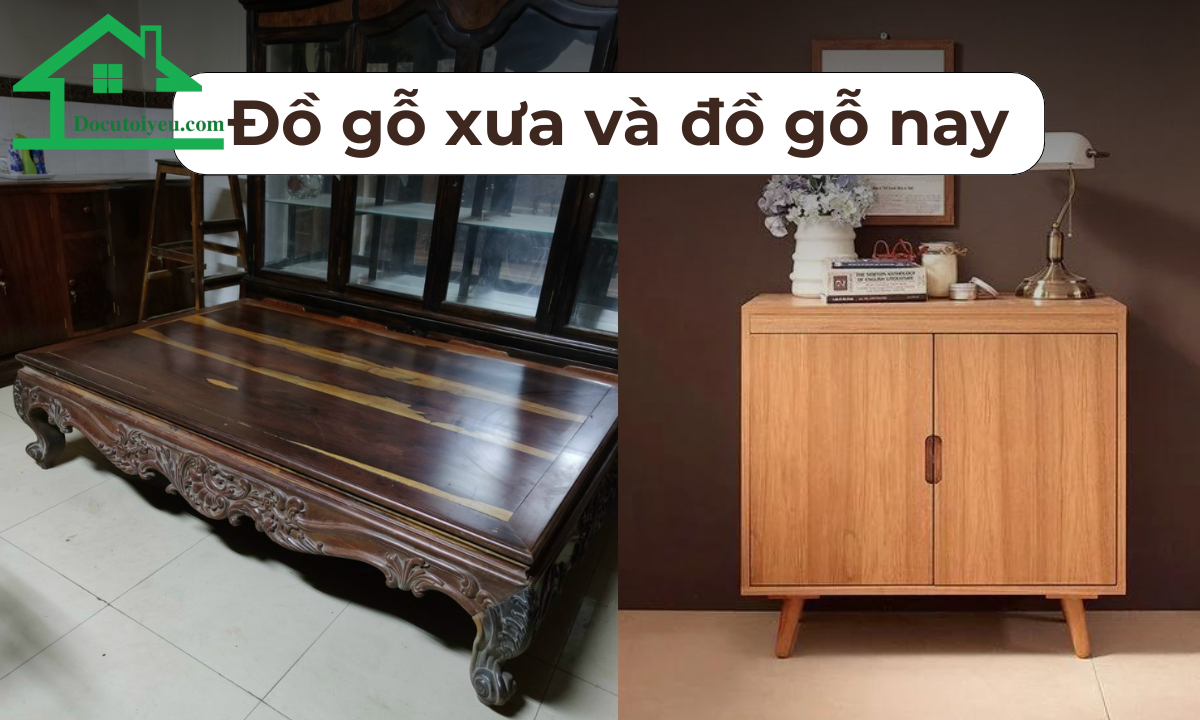 đồ gỗ xưa và nay