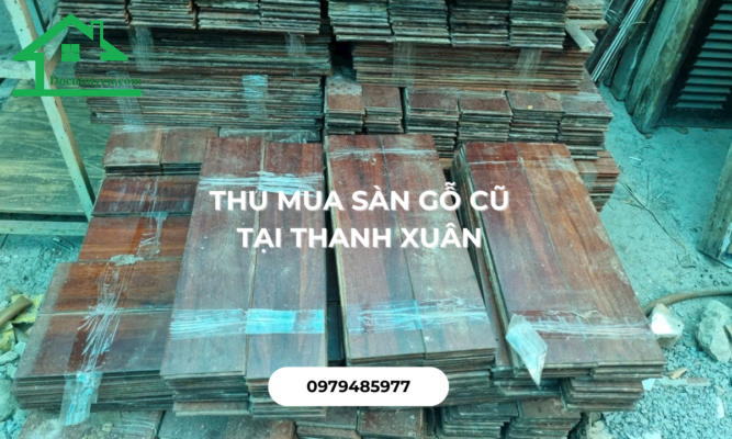 Thu mua sàn gỗ cũ tại Thanh Xuân