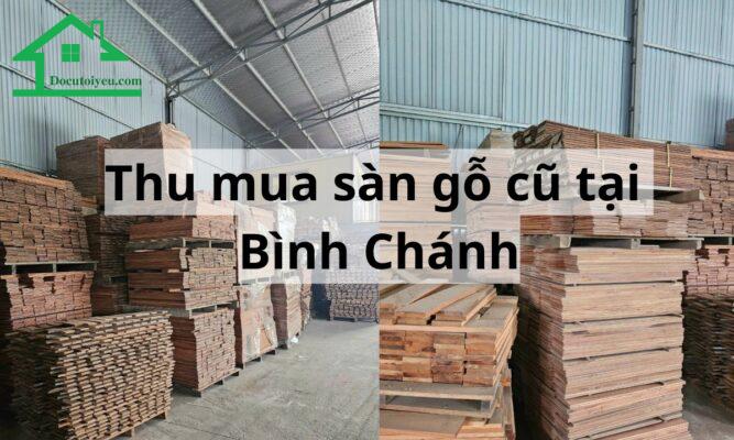 Thu mua sàn gỗ cũ tại Bình Chánh