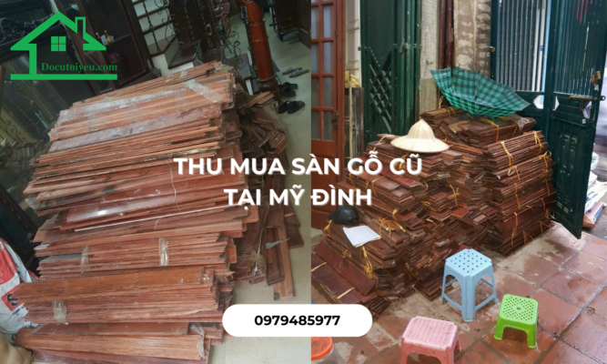 Thu mua sàn gỗ cũ tại Mỹ Đình