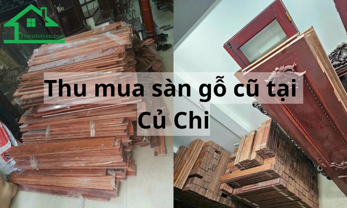 Thu mua sàn gỗ cũ tại củ chi