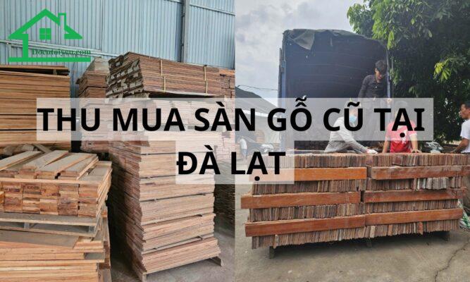 Thu mua sàn gỗ cũ tại Đà Lạt