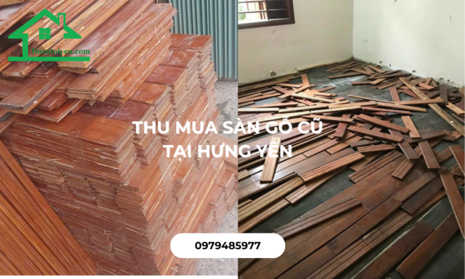Thu mua sàn gỗ cũ Hưng Yên
