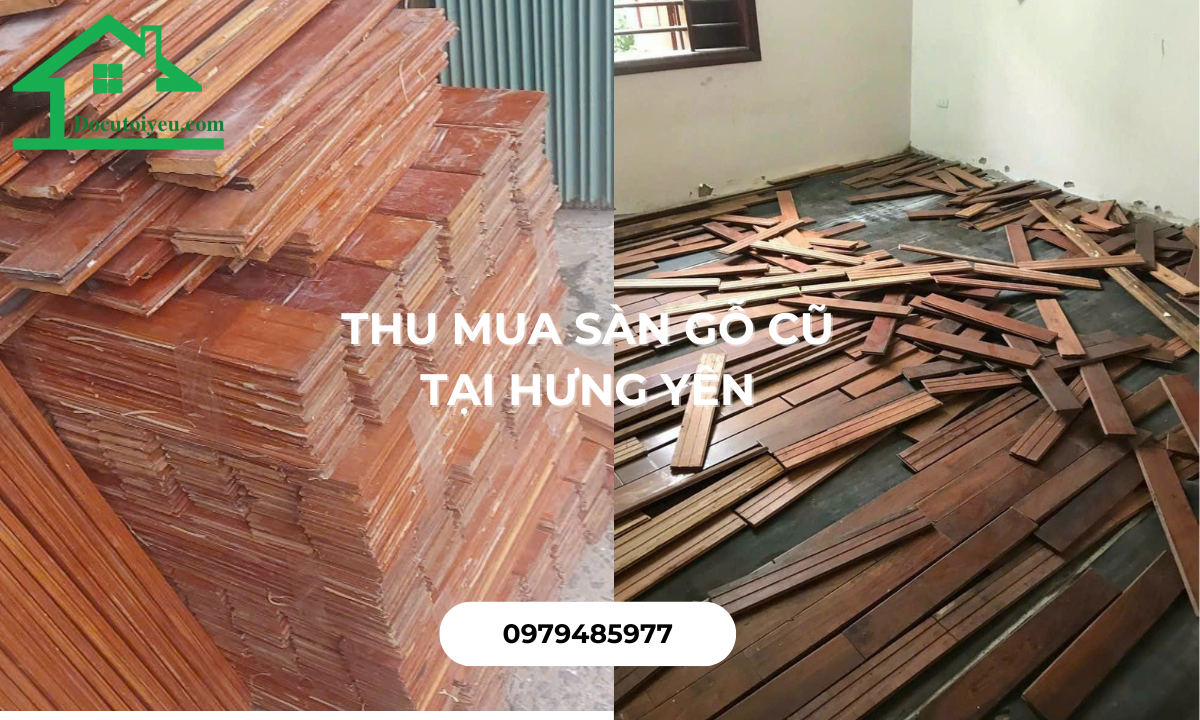 Thu mua sàn gỗ cũ Hưng Yên