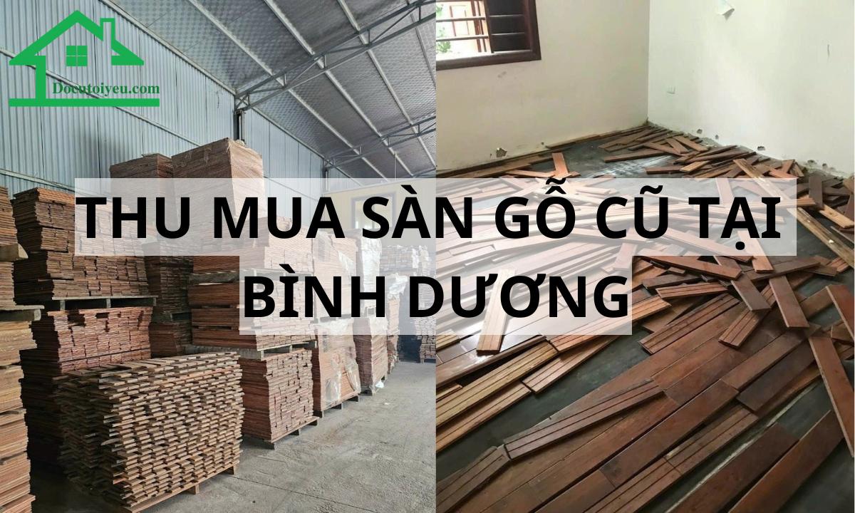 Thu mua sàn gỗ cũ tại Bình Dương