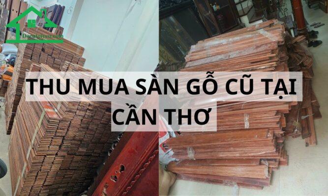 Thu mua sàn gỗ cũ tại Cần Thơ