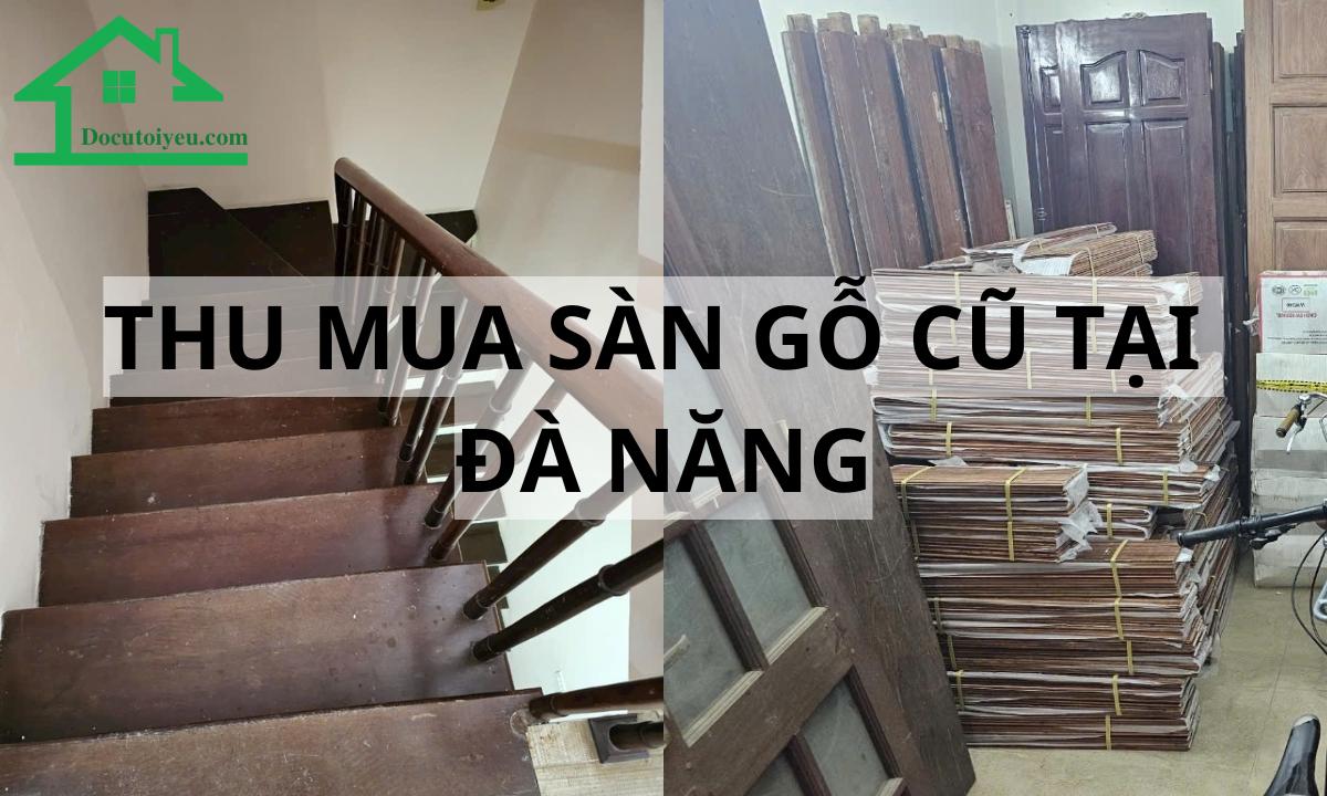 Thu mua sàn gỗ cũ tại Đà Nẵng