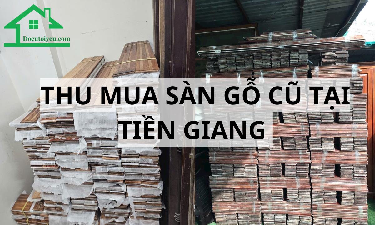 Thu mua sàn gỗ cũ tại tiền giang