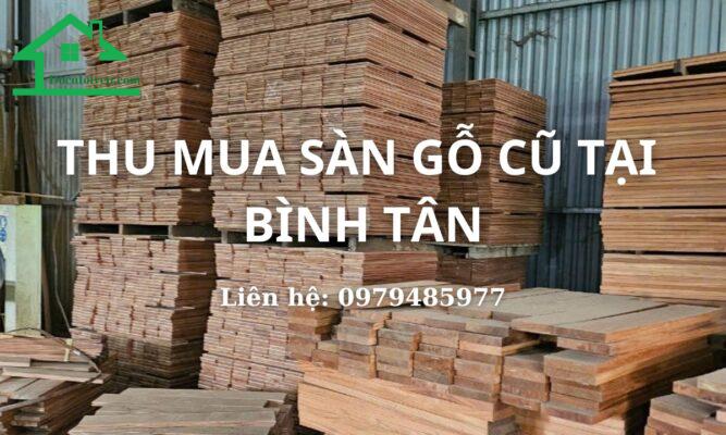 Thu mua sàn gỗ cũ tại quận Bình Tân