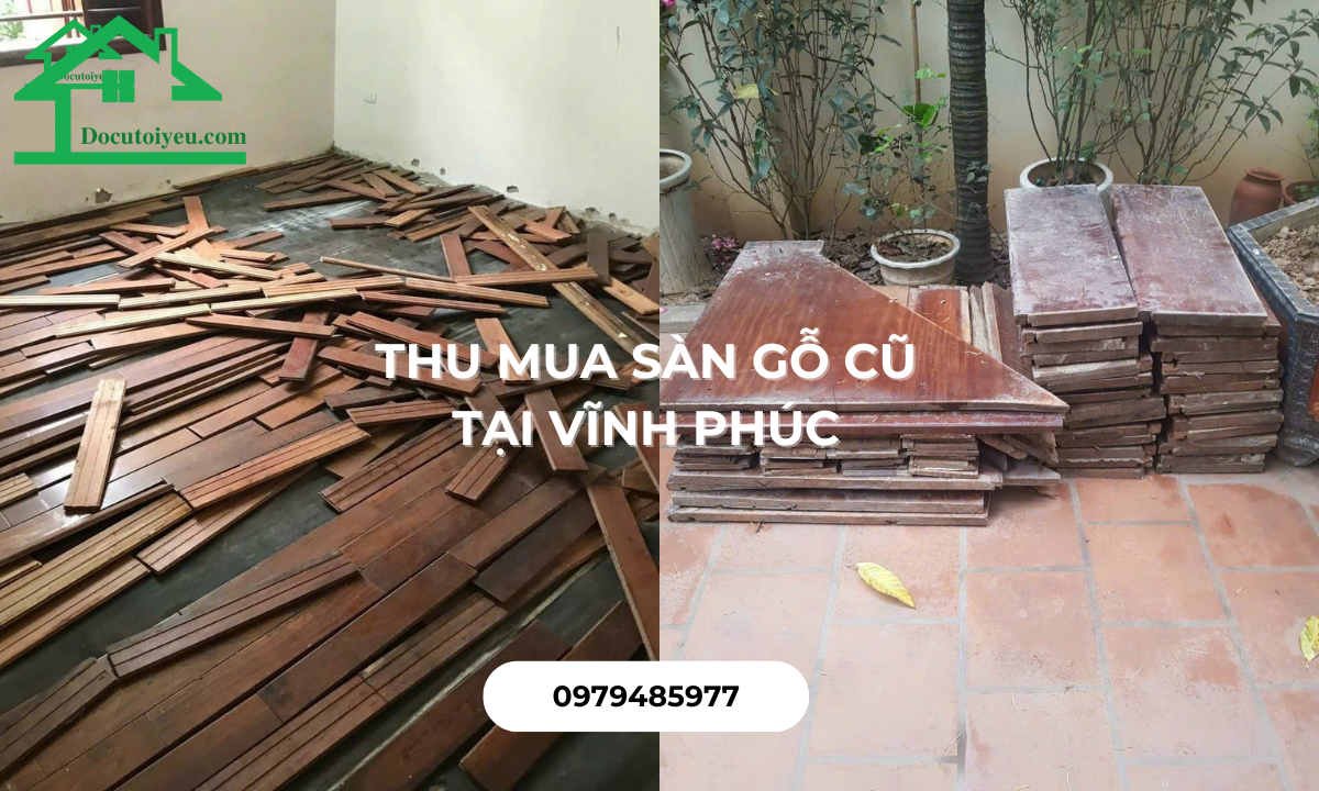 Thu mua sàn gỗ cũ tại Vĩnh Phúc